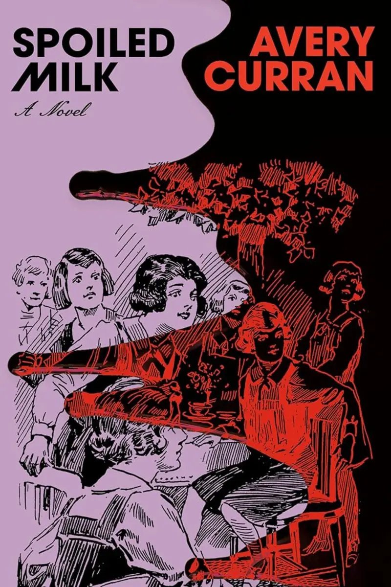 Spoiled Milk By Avery Curran — Hardcover Or Bundle (From $28) 1